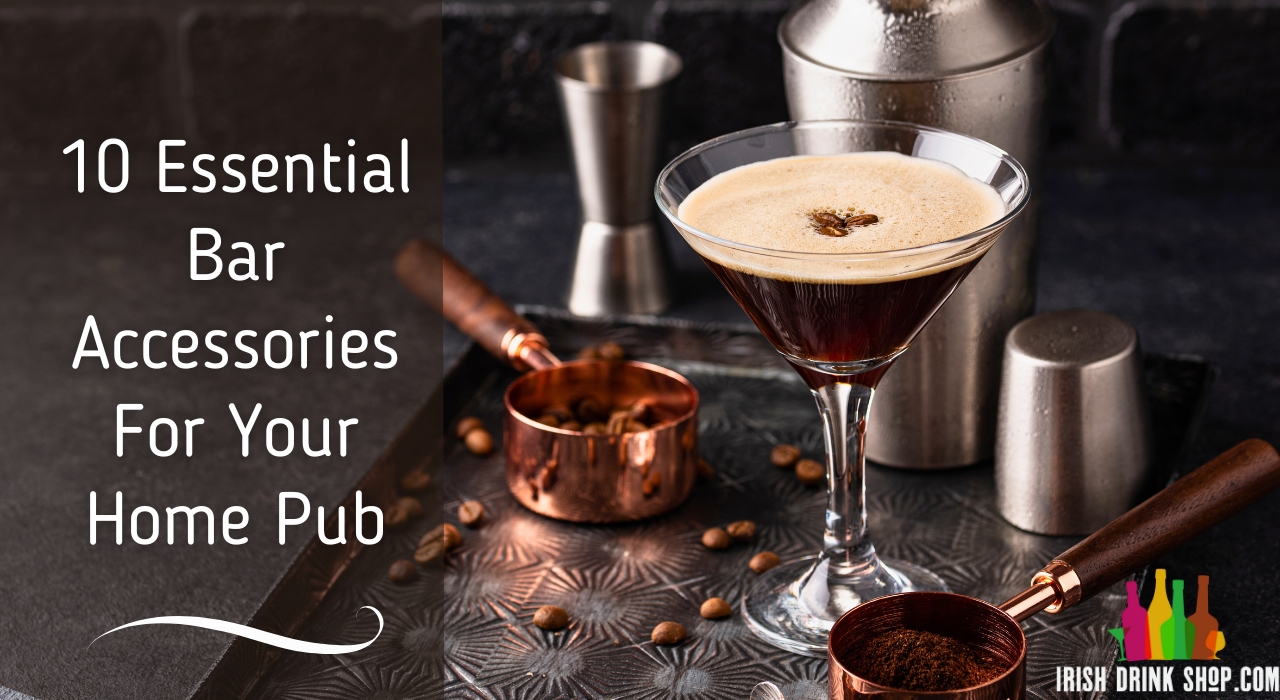Top 10 Bar Accessories for Your Home Pub